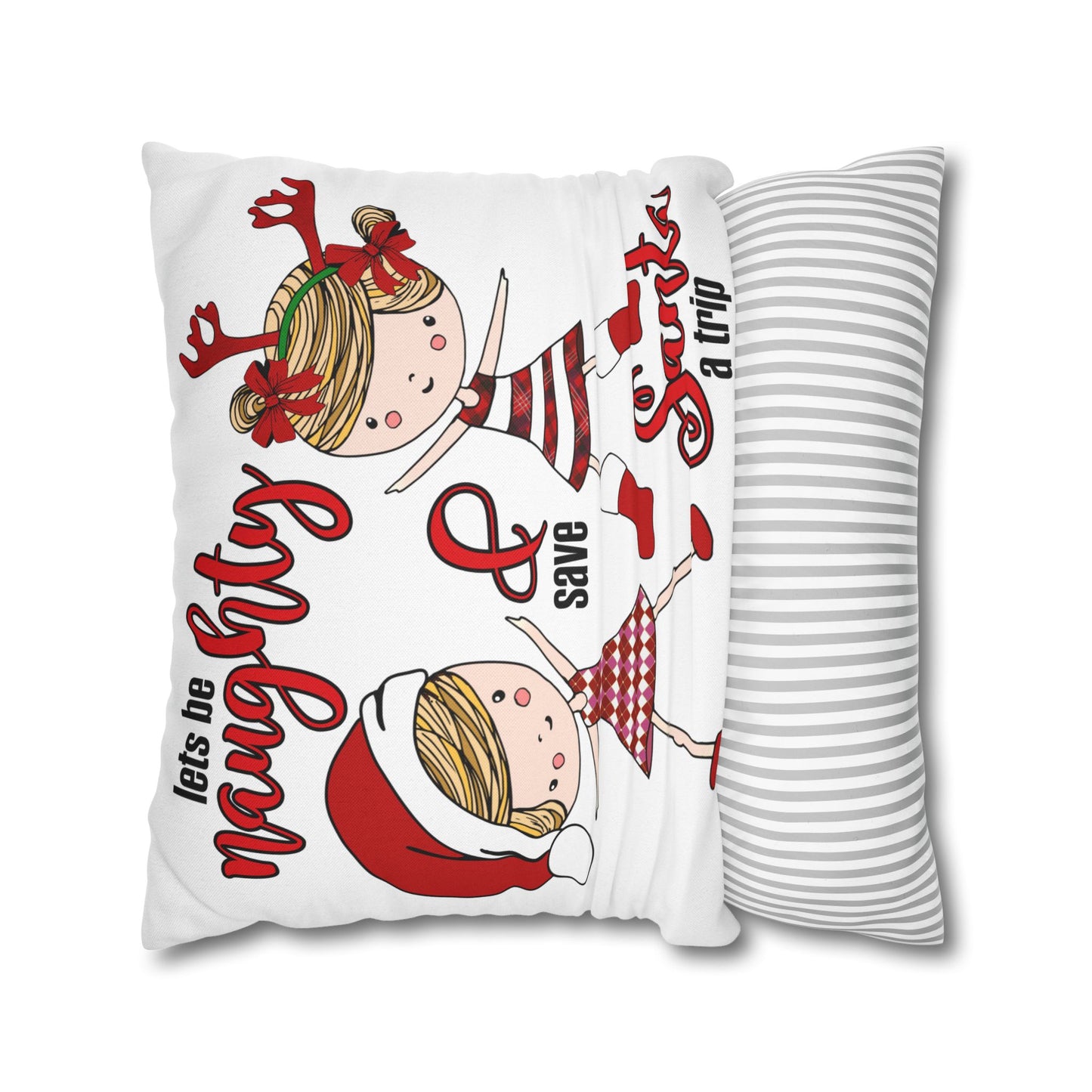 Let's Be Naughty & Save Santa Decorative Christmas Pillowcase