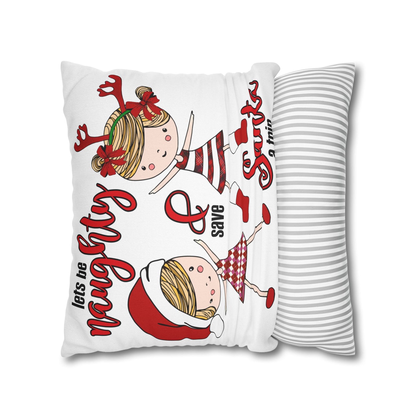 Let's Be Naughty & Save Santa Decorative Christmas Pillowcase