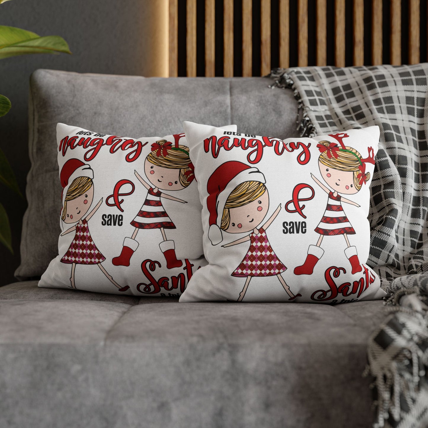 Let's Be Naughty & Save Santa Decorative Christmas Pillowcase