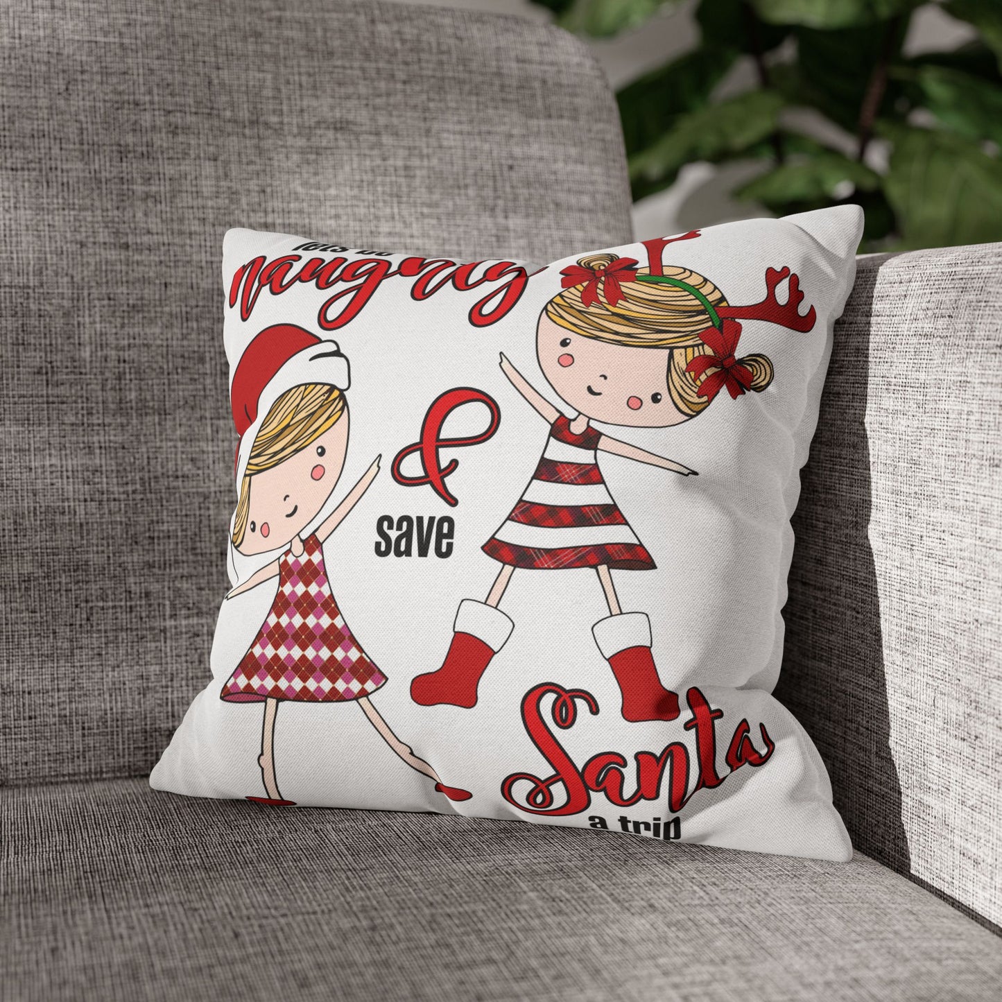 Let's Be Naughty & Save Santa Decorative Christmas Pillowcase