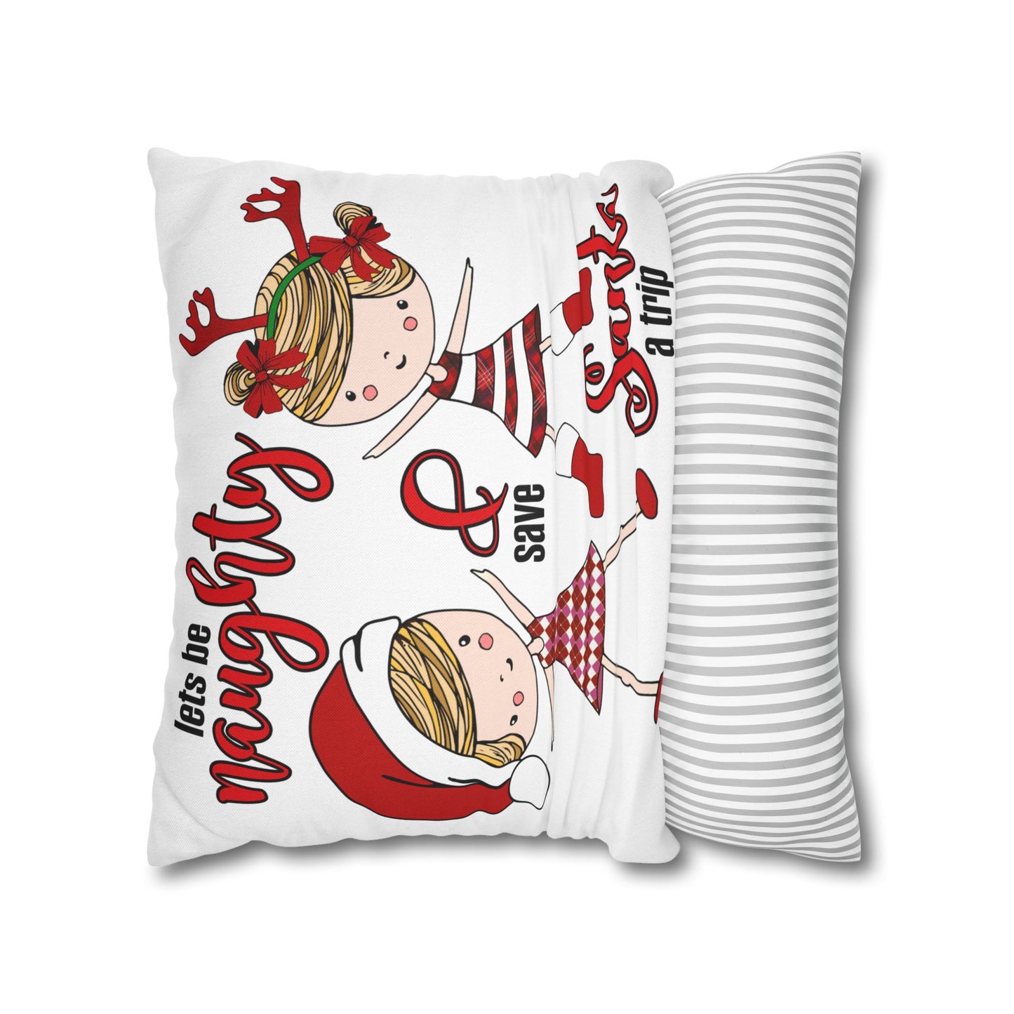 Let's Be Naughty & Save Santa Decorative Christmas Pillowcase